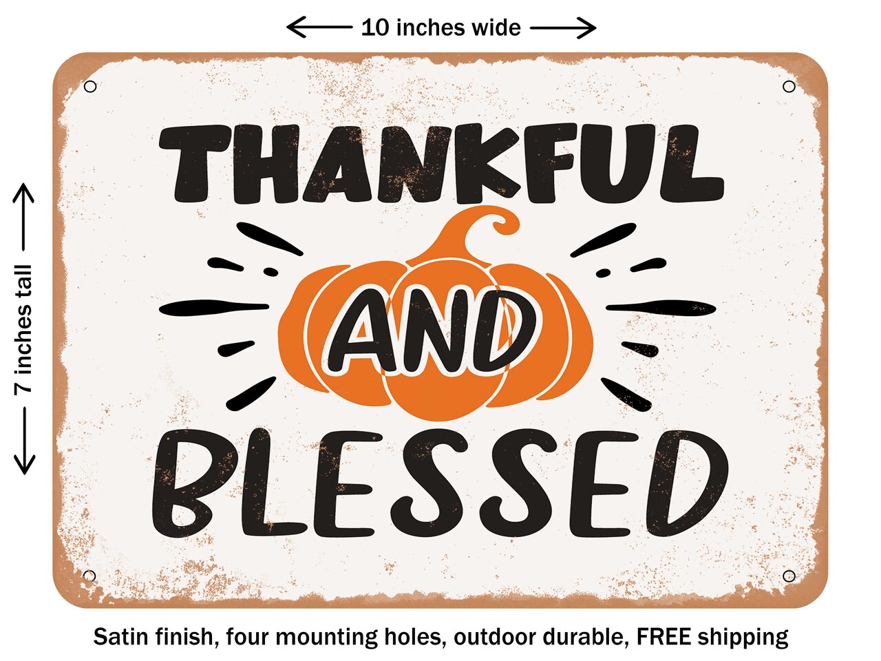 DECORATIVE METAL SIGN - Thankful and Blessed - 5 - Vintage Rusty Look